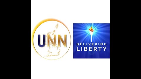 UNN/Delivering Liberty livestream