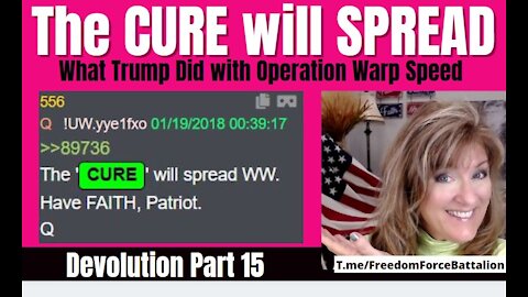 The Cure will Spread - Devolution 15 - Operation Warp Speed 1-2-22