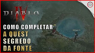 Diablo 4, Como completar a Quest Segredo da Fonte| Super-Dica