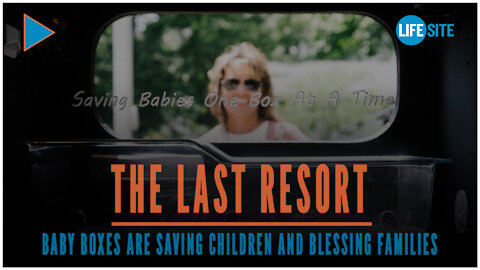 THE LAST RESORT - Baby boxes are saving children and blessing families