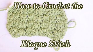 How to Crochet the Bloque Stitch