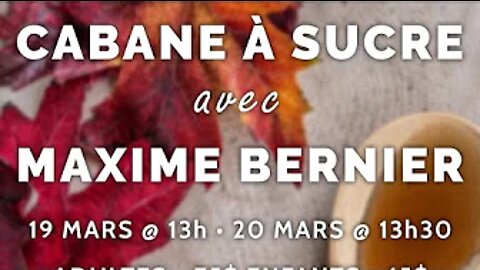 Invitation à la Cabane à sucre avec Maxime Bernier!