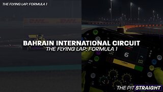 Opening the Season in the Desert! - The Flying Lap: Bahrain