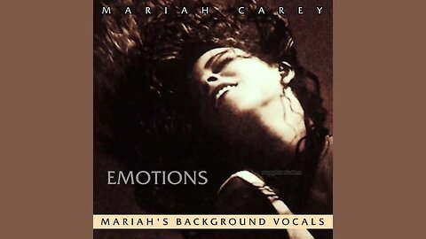 Mariah Carey - Emotions (Mariah's Background Vocals)