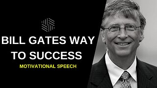 Bill Gates Way to Success - Motivational Speech