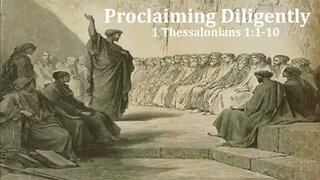 Proclaiming Diligently: Part 5
