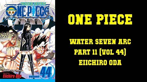 ONE PIECE - WATER SEVEN ARC [PART 11] GEAR THREE!