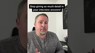 Stop Giving So Much Detail in Your Interview Answers! #shorts