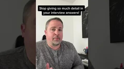 Stop Giving So Much Detail in Your Interview Answers! #shorts