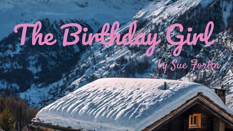 THE BIRTHDAY GIRL by Sue Fortin