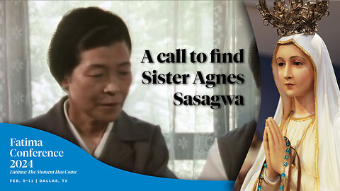 A call to find Sister Agnes Sasagawa | FC24 Dallas, TX