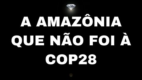 FERNÃO LARA MESQUITA - A AMAZÔNIA QUE NÃO FOI À COP28