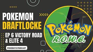 Pokémon R.O.W.E. Draftlocke - Elite 4 & Champion Battle (Season 2 FINALE - Episode 6)