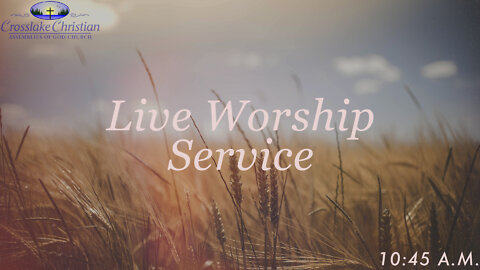 Live Worship Service - 8/21/22