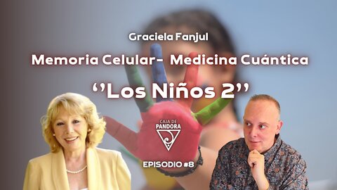 Memoria Celular- Medicina Cuántica ‘’Los Niños 2’’ con Graciela Fanjul