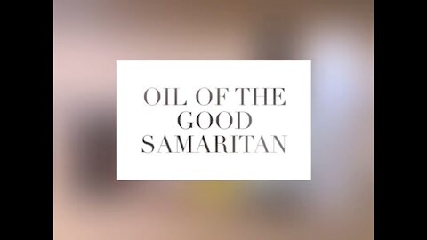 Oil of the Good Samaritan: Heavenly Protection from Plagues