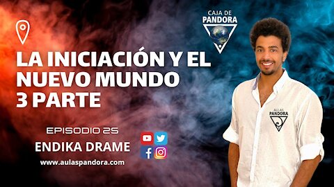 LA INICIACIÓN Y EL NUEVO MUNDO 3P con Endika Drame & Luis Palacios