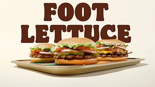 Whopper Whopper but it's Burger King Foot Lettuce