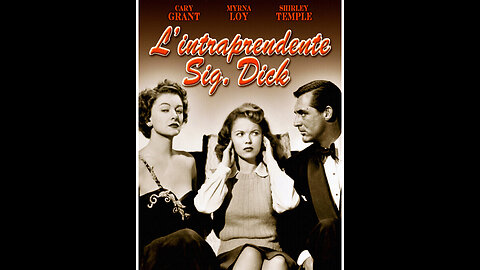 #1947 “L'INTRAPRENDENTE SIGNOR DICK” con Cary GRANT, Myrna LOY, Shirley TEMPLE = Regia di Irving REIS = 🛑OGNI COSA SAREBBE SEMPLICE SE NON CI FOSSERO, #COME OGGI ACCADE, PERSONE PRONTE A SPECULARE SUI SENTIMENTI ALTRUI...😥🤮😥