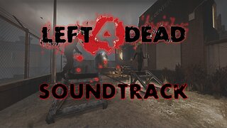 Left 4 Dead Soundtrack