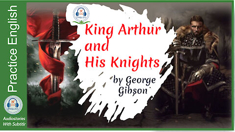 King Arthur and His Knights by George Gibson