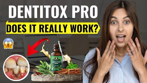 DENTITOX PRO SUPPLEMENT - Does Dentitox Pro Supplement Work? (My In-Depth Dentitox Pro Review)