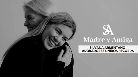 Madre y amiga - Una Madre es para toda la vida - Silvana Armentano