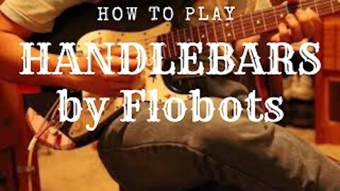 How to play “Handlebars” by Flobots on guitar