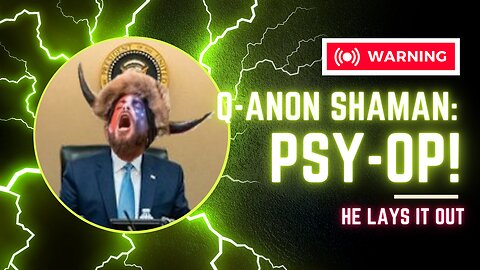 Q-Anon Shaman dishes: January 6 was a psy-op