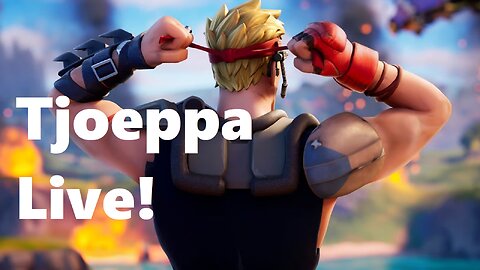 Tjoeppa's First Fortnite Stream