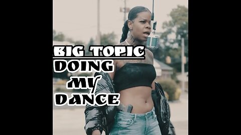 Big Topic ft JCingz - Doing My Dance (Remix) @Imthebigtopicnow