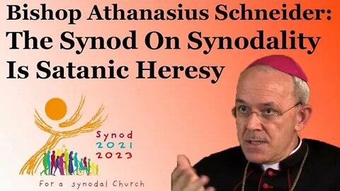 Bishop Athanasius Schneider: The Synod On Synodality Is Satanic Heresy