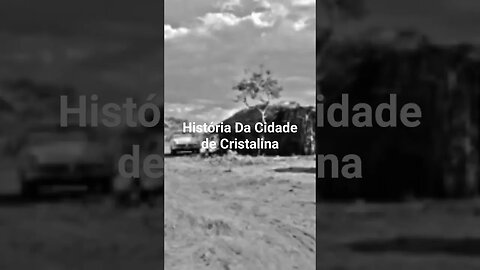 História Da Cidade de Cristalina