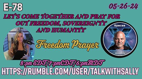 Global Freedom Prayer 05-26-24 (8pmEDT/7pmCDT/6pmMDT)