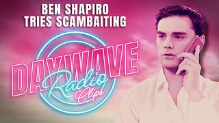 Ben Shapiro Becomes A Scambaiter | Daywave Radio Clips