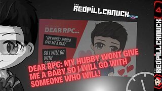 Dear RPC: My #hubby Won't Give Me a #baby so I'll Go With Someone Who Will #marriedlife
