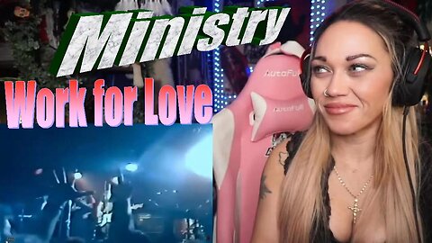 Ministry - Work for Love - Live Streaming With JustJenReacts