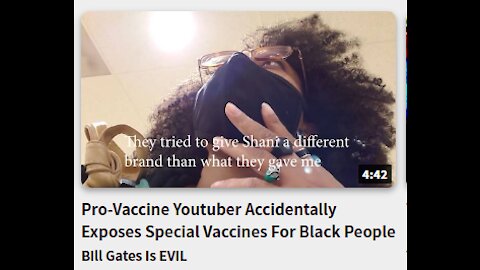 Pro-Vaccine Youtuber Accidentally Exposes Special Vaccines For Black People