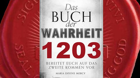 Mutter der Erlösung: Betet um den Frieden in der Welt. Sonntag (Buch der Wahrheit Nr 1203)