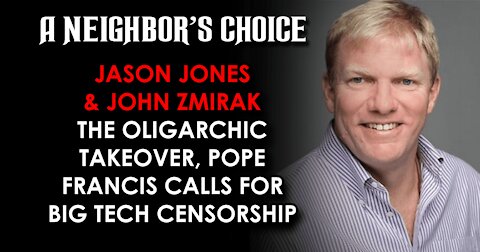 The Oligarchic Takeover, Pope Francis Calls for Censorship (Audio)