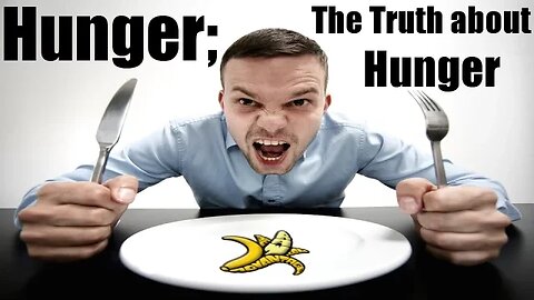 Hunger; What is Hunger?
