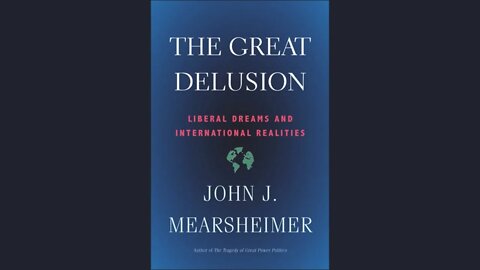 Prudent Observations #61: Reviewing Mearsheimer's The Great Delusion