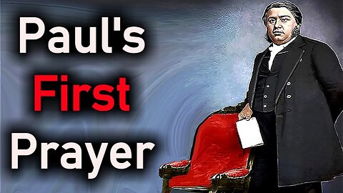 Paul's First Prayer - Charles Spurgeon Audio Sermons / Acts 9:11