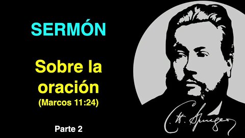 Sobre la oración - parte 2 - SERMON de Charles Spurgeon