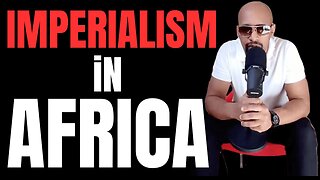 IMPERIALISM in Africa