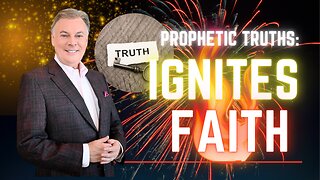 Prophetic Fireworks: How Hard Truths Ignite Your Faith | Lance Wallnau