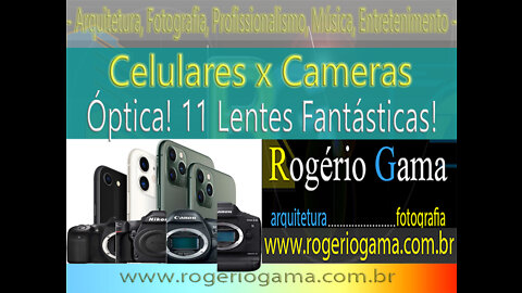 Celulares Vs Cameras - Óptica - 11 Lentes Enormes Épicas! Efeitos Tilt-Shift! Cinematografica!