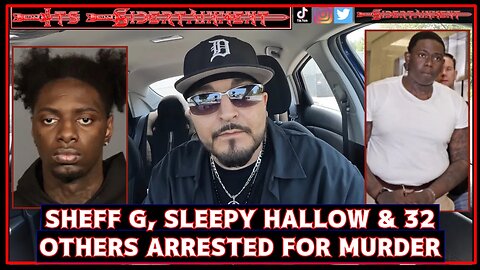 SHEFF G & SLEEPY HALLOW Among 31 Others ARRESTED For MURDER & TERRORIZING THE STREETS