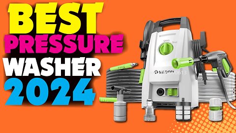 BEST PRESSURE WASHER OF 2024