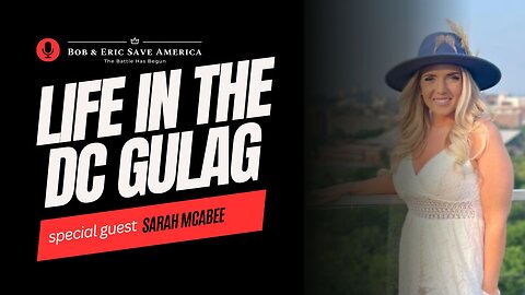 Sarah McAbee: Life in the DC Gulag
